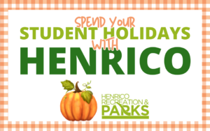 Checkered background with "Spend Your Student Holidays with Henrico" text and a pumpkin.