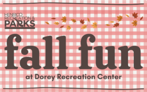 Checkered background with "fall fun at dorey recreation center" and leaves