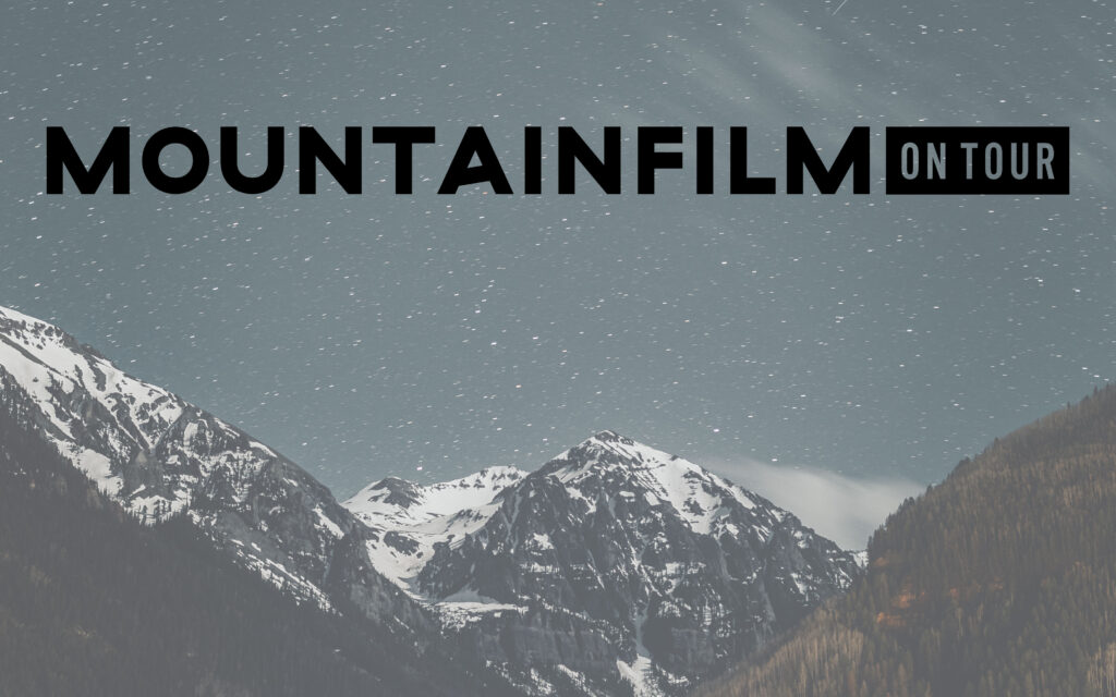 Mountain background with Moutainfilm on Tour text.