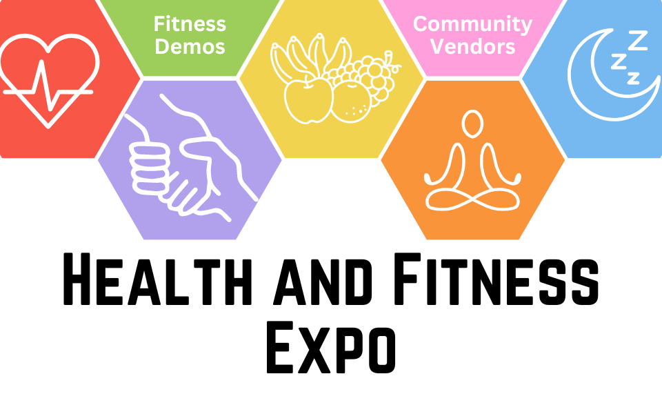 Colorful image with "Health and Fitness Expo" text. Outlines of a heart, shaking hands, fruit, yoga, and sleep. Fitness demos and community vendors in two of the shapes, as well.