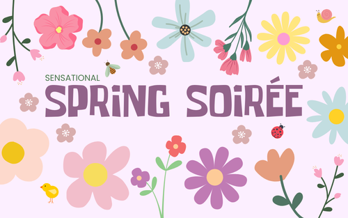 Picture with flowers, ladybug, bee, and snail. Text: Sensational Spring Soiree