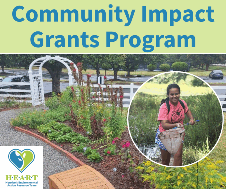 Community Impact Grants Program, with photos of a young girl cleaning up a lake or stream and a landscaped garden by an arbor. Logo for HEART - Henrico's Environmental Action Resource Team.