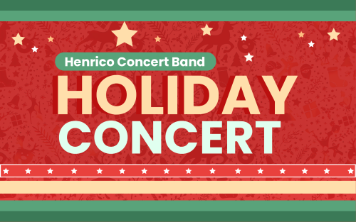 Decorative Graphic with title Henrico Concert Band Holiday Concert