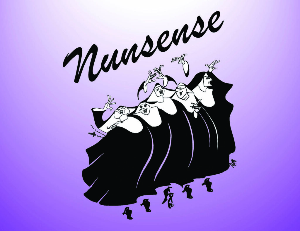 Five nuns dancing with text: Nunsense