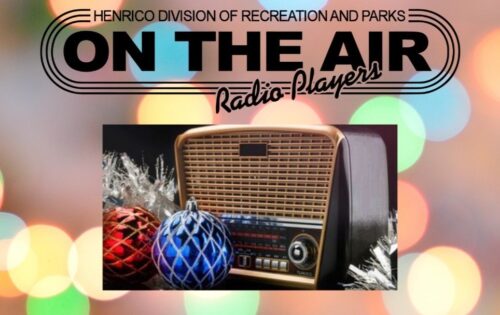 Text Henrico Division Recreation and Parks On the Air Radio Players. Photo of old radio with 2 Christmas ornaments.