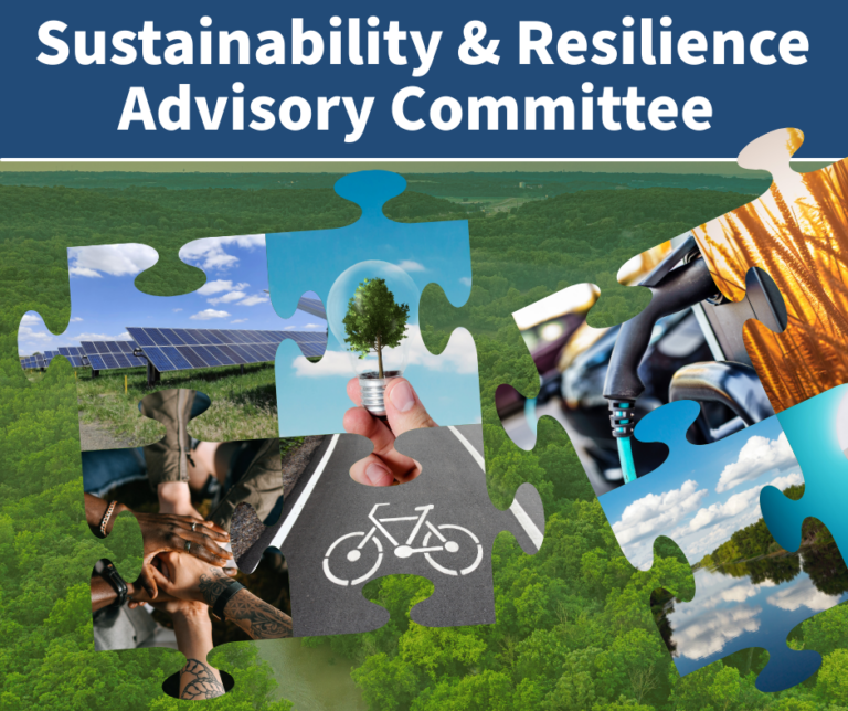 Graphic showing puzzle pieces. Inside the pieces are photos of environment-focused features, including solar panels, a bike lane, electronic vehicle charger, a river and grain crops. The background is a photo of a lush tree-filled landscape. Text reads, Sustainability and Resilience Advisory Committee.