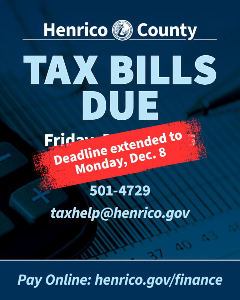 Henrico County Tax Bills Due notice with a banner added that reads, Deadline extended to Monday, Dec. 8. 501-4729 or taxhelp@henrico.gov, pay online: henrico.gov/finance.