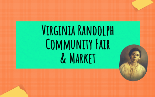 Title graphic for Virginia Randolph Community Fair and Market. Includes a photo of Virginia Randolph.