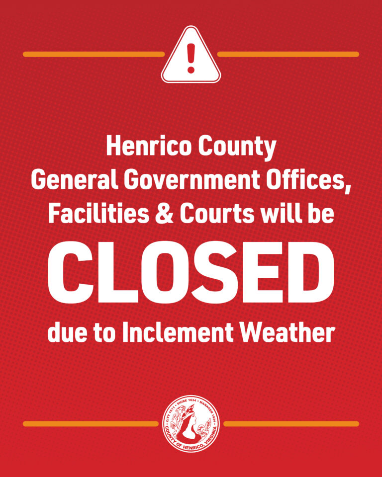 A graphic with text that reads, Henrico County General Government Offices, facilities and courts will be closed due to inclement weather.