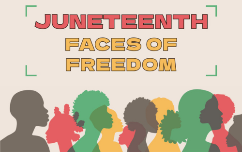 Red, Yellow, Green and Black Silhouettes with Juneteenth Faces of Freedom text