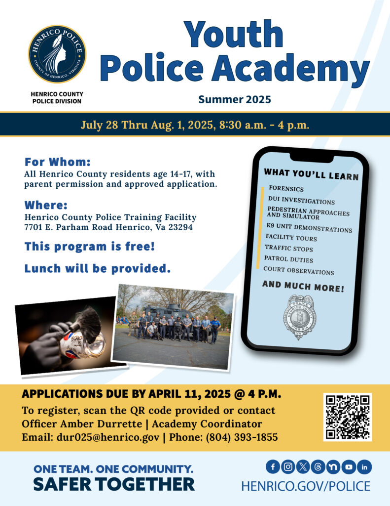 A flyer for the 2025 Henrico Youth Police Academy held during the week of July 28 through august 1. The flyer has images of a phone and police officers. Text on the flyer shares information about what the students in the program will learn and contact information at the bottom.